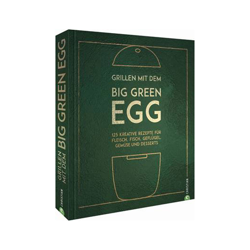 Grillen mit dem Big Green Egg - Susanne Kreihe